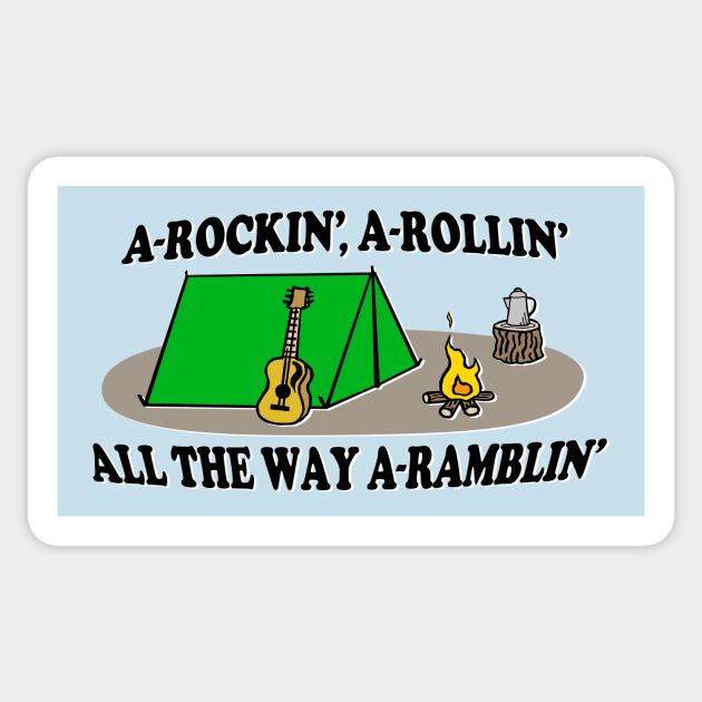 A-Rockin', A-Rollin', All The Way A-Ramblin'! Sticker by SaintEuphoria